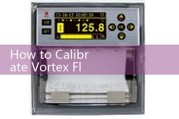 How to Calibrate Vortex Flow Meter: Using Frequency Generators to Verify Signal Converters